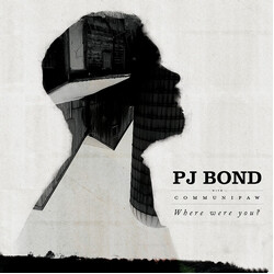 PJ Bond Where Were You?