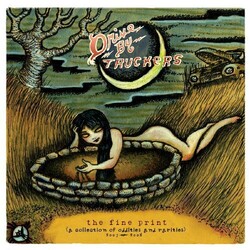 Drive-By Truckers The Fine Print (A Collection Of Oddities And Rarities) 2003-2008 Vinyl 2 LP