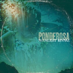 Ponderosa Moonlight Revival Vinyl