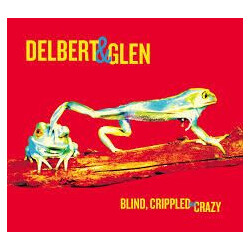 Delbert & Glen Blind, Crippled And Crazy Vinyl 2 LP
