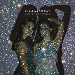 Lily & Madeleine Keep It Together Vinyl LP