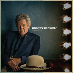 Rodney Crowell Close Ties Vinyl