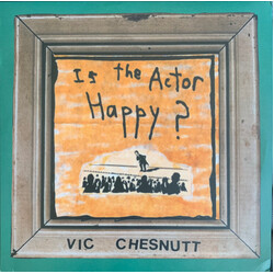 Vic Chesnutt Is The Actor Happy? Vinyl 2 LP