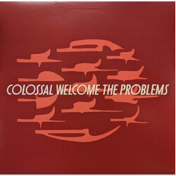 Colossal Welcome The Problems Vinyl LP