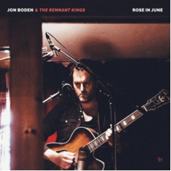 Jon Boden & The Remnant Kings Rose In June