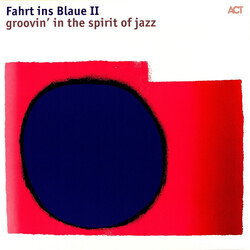 Various Fahrt Ins Blaue II - Groovin' In The Spirit Of Jazz