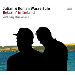 Julian & Roman Wasserfuhr / Jörg Brinkmann Relaxin' In Ireland Vinyl LP