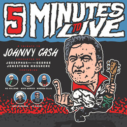 Joecephus And The George Jonestown Massacre 5 Minutes to Live: A Tribute to Johnny Cash