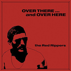 The Red Rippers (2) Over There ... And Over Here Vinyl LP