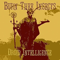 Burn Thee Insects Droid Intelligence