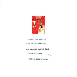 Kind Of Like Spitting You Secretly Want Me Dead Vinyl LP