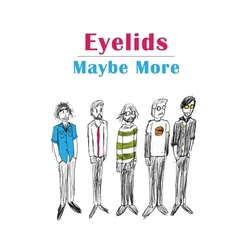 Eyelids Maybe More Vinyl