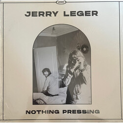 Jerry Leger Nothing Pressing