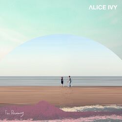 Alice Ivy I'm Dreaming Vinyl LP