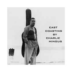 Charles Mingus East Coasting Vinyl