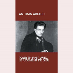 Antonin Artaud Pour En Finir Avec Le Jugement De Dieu Vinyl LP