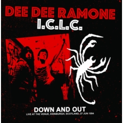 Dee Dee Ramone I.C.L.C. Down And Out: Live At The Venue, Edinburgh, Scotland, 27 Jun 1994 - Fm Broadcast VINYL LP