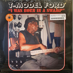 T-Model Ford I Was Born In A Swamp