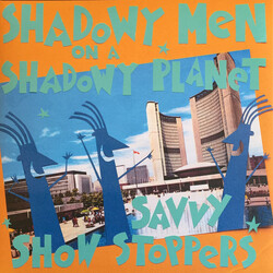 Shadowy Men On A Shadowy Planet Savvy Show Stoppers Vinyl LP