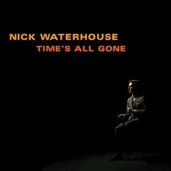 Nick Waterhouse Time's All Gone Vinyl