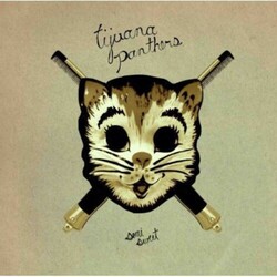 Tijuana Panthers Semi-Sweet Vinyl