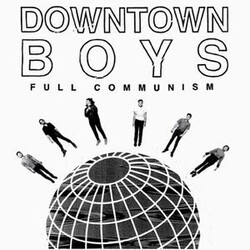 Downtown Boys (2) Full Communism Vinyl LP