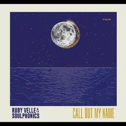 Velle  Ruby & The Soulpho 7-Call Out My Name /.. Vinyl