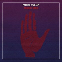 Patrick Sweany Ancient Noise Vinyl LP