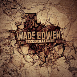 Wade Bowen Solid Ground Vinyl 2 LP