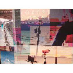 Robert Vincent In This Town You'Re Owned Vinyl