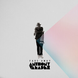 Anthony Valadez Fade Away Vinyl LP