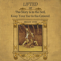 Bright Eyes Lifted Or The Story Is In The Soil, Keep Your Ear To The Ground File