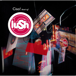 Lush Ciao! Best Of Lush Vinyl 2 LP