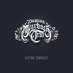 Damian Murdoch Trio Electric Tentacles