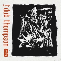 Dub Thompson 9 Songs Vinyl
