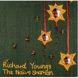 Richard Youngs The Naive Shaman Vinyl LP