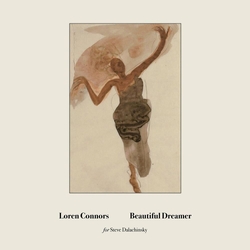 Loren Connors Beautiful Dreamer -Ep- Vinyl