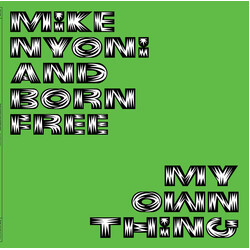 Mike Nyoni / The Born Free My Own Thing