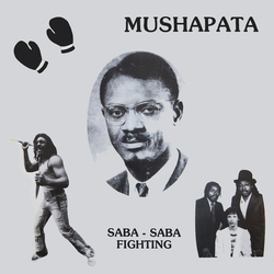 Mushapata Saba-Saba Fighting Vinyl
