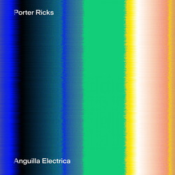 Porter Ricks Anguilla Electrica Vinyl