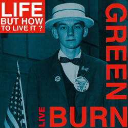 Life But How To Live It Burn Green Live Multi CD/Vinyl 2 LP