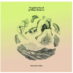 Neighborhood of Make Believe TWO NIGHTTIMES Vinyl LP