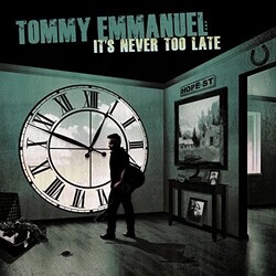 Tommy Emmanuel It's Never Too Late