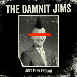 The Damnit Jims Just Punk Enough