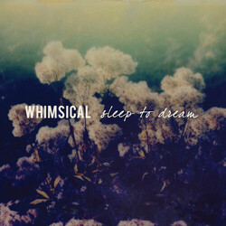 Whimsical (2) Sleep To Dream Vinyl LP