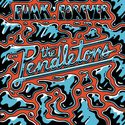 The Pendletons Funk Forever Vinyl