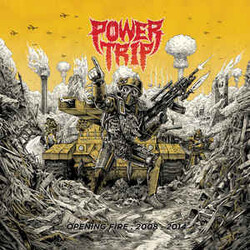 Power Trip (3) Opening Fire: 2008-2014 Vinyl LP