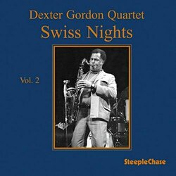 Dexter Gordon Swiss Nights Vol.2 -180Gr Vinyl