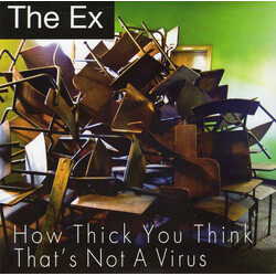 The Ex How Thick You Think / That's Not A Virus Vinyl
