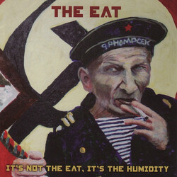 The Eat It's Not The Eat, It's The Humidity